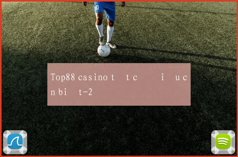 Top88 casino tất cả điều cần biết