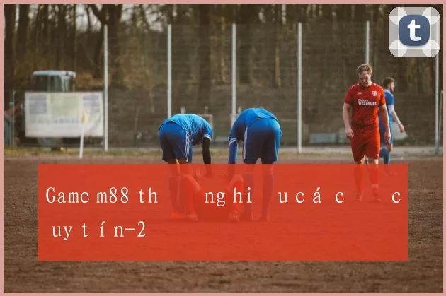 Game m88 thương hiệu cá cược uy tín